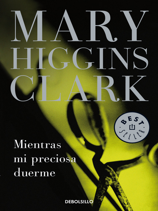 Title details for Mientras mi preciosa duerme by Mary Higgins Clark - Wait list